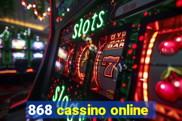 868 cassino online